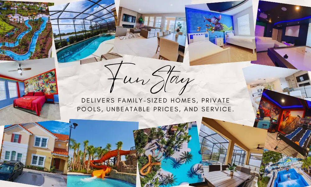 FunStay delivers family-sized homes, private pools, unbeatable prices, and service.