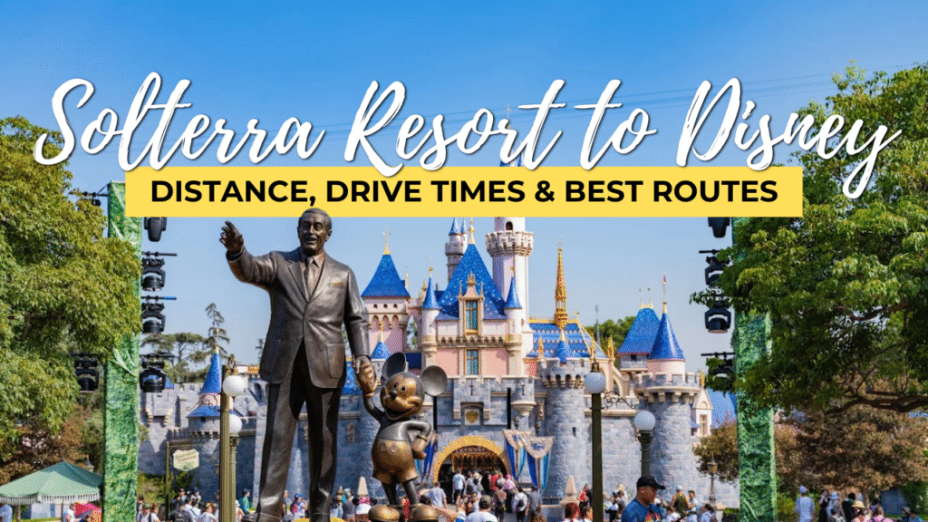 Solterra Resort to Disney Distance, Drive Times & Best Routes
