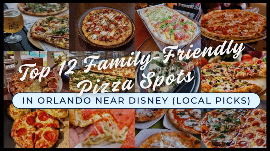 Top 12 Family-Friendly Pizza Spots in Orlando Near Disney (Local Picks)