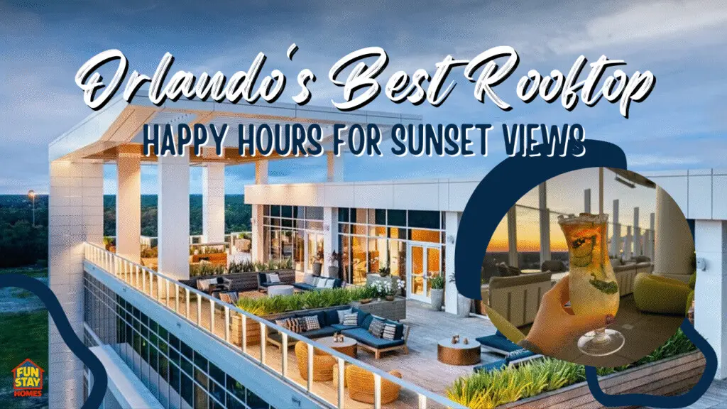 Orlando's Best Rooftop Happy Hours for Sunset Views
