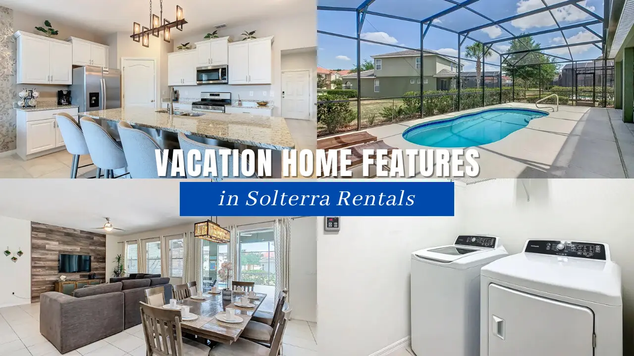 Vacation Home Features in Solterra Rentals