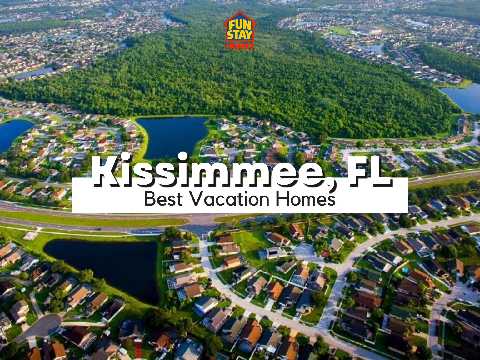 Best Vacation Homes in Kissimmee, FL