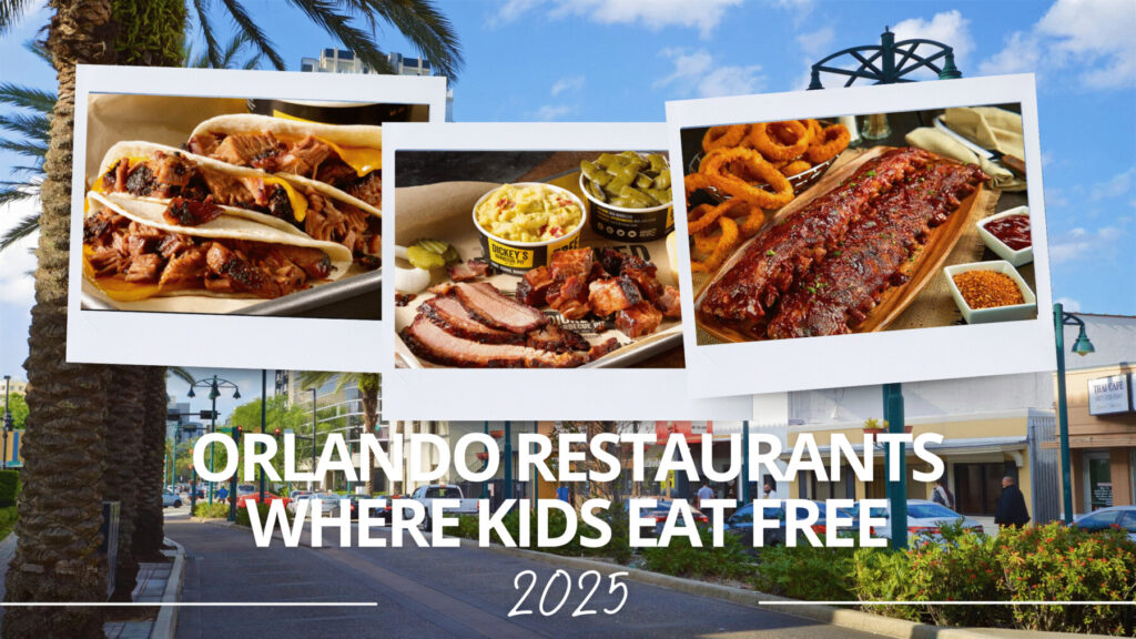 Orlando Restaurants Where Kids Eat Free (2025 Guide for Families)