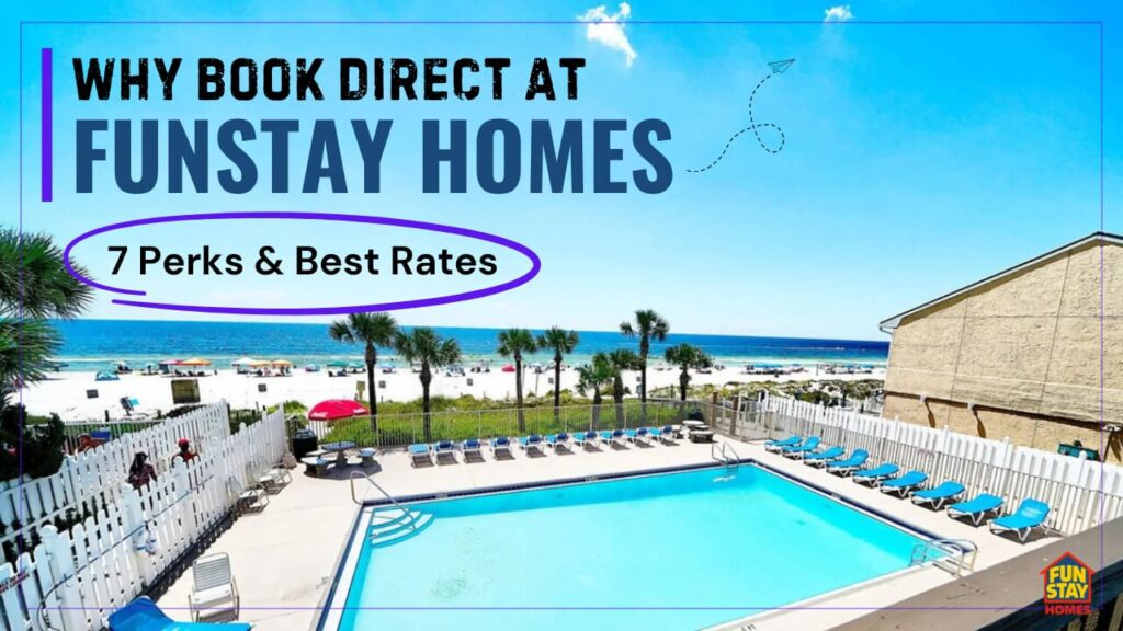 Why Book Direct at FunStay Homes 7 Perks & Best Rates