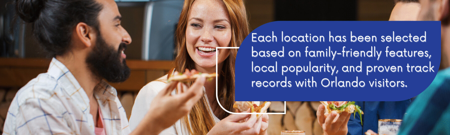 Each location has been selected based on family-friendly features, local popularity, and proven track records with Orlando visitors.