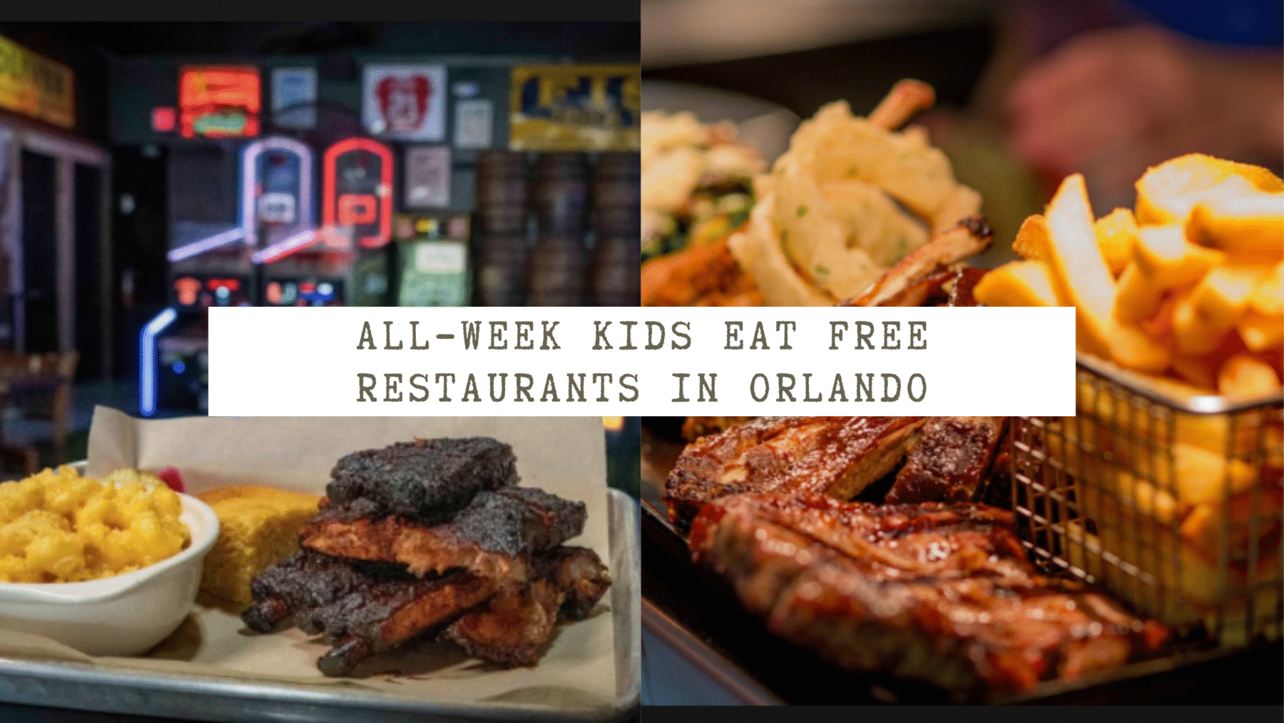 All‑Week Kids Eat Free Restaurants in Orlando