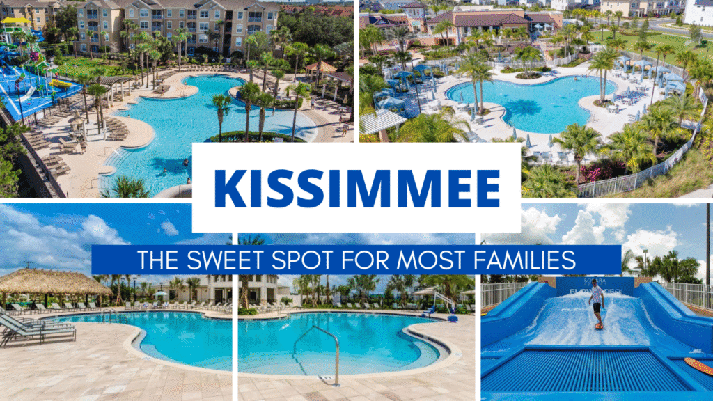 Kissimmee The Sweet Spot for Most Families