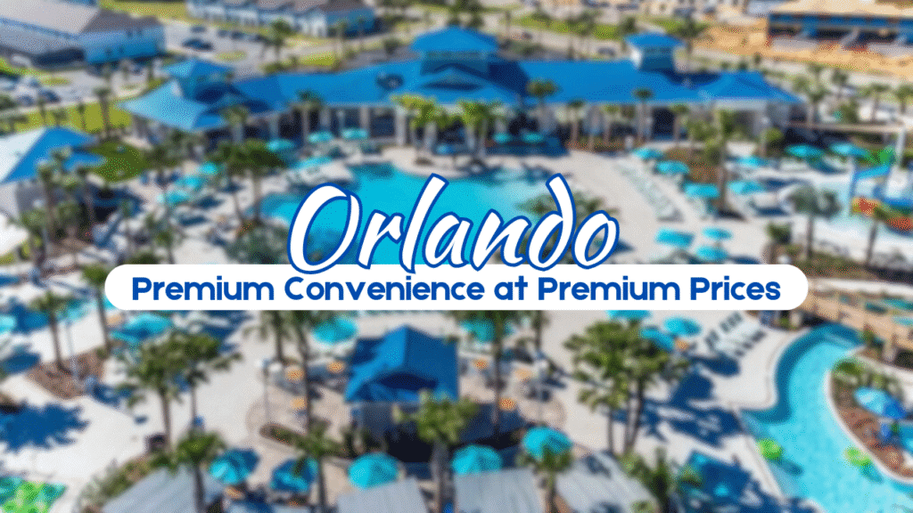 Orlando Premium Convenience at Premium Prices