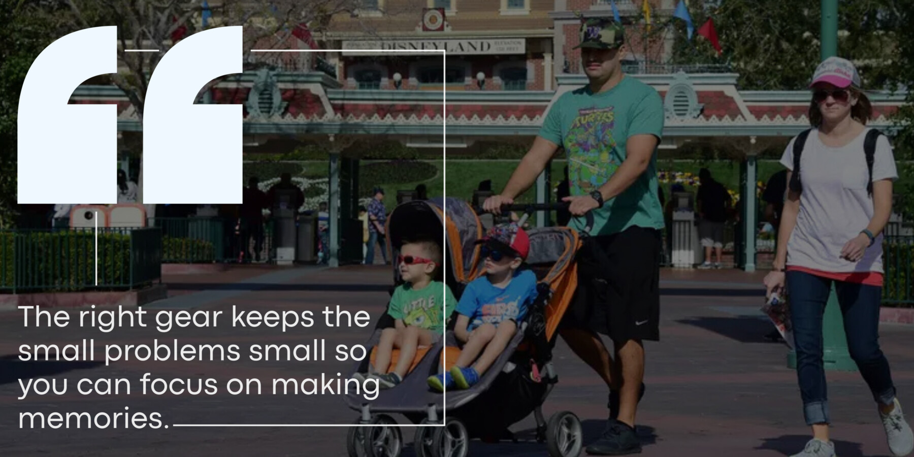 The right gear keeps the small problems small so you can focus on making memories.