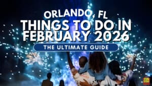 Things to Do in Orlando in February 2026