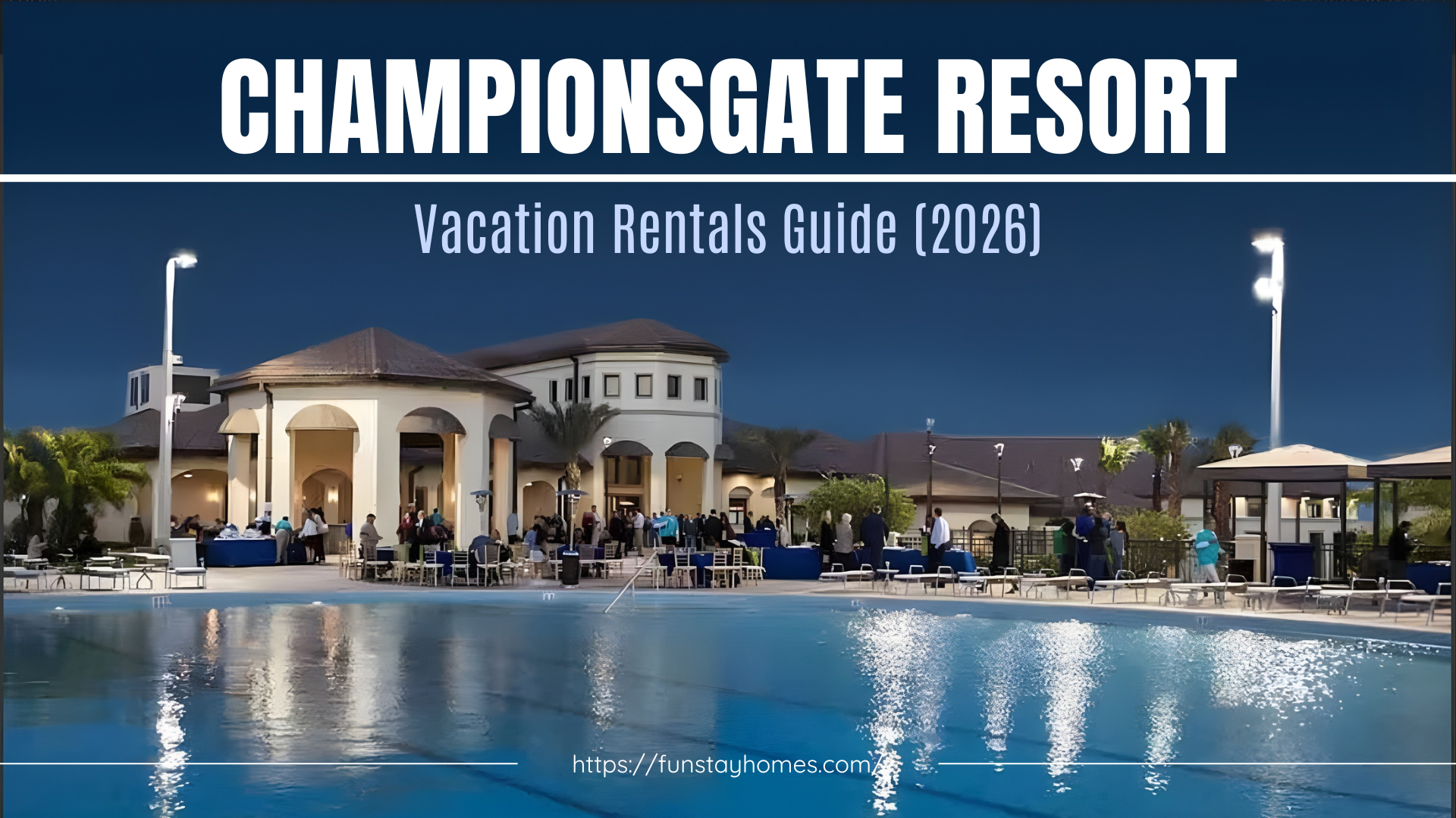 ChampionsGate Resort Vacation Rentals Guide (2026)