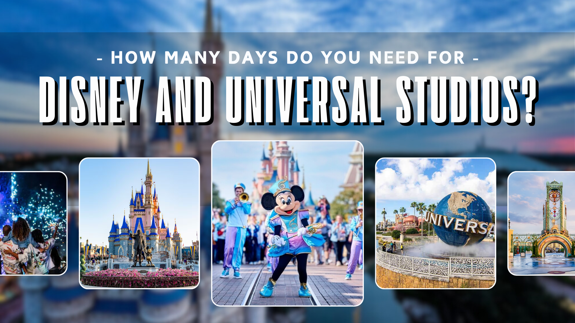 How Many Days Do You Need for Disney and Universal Studios title