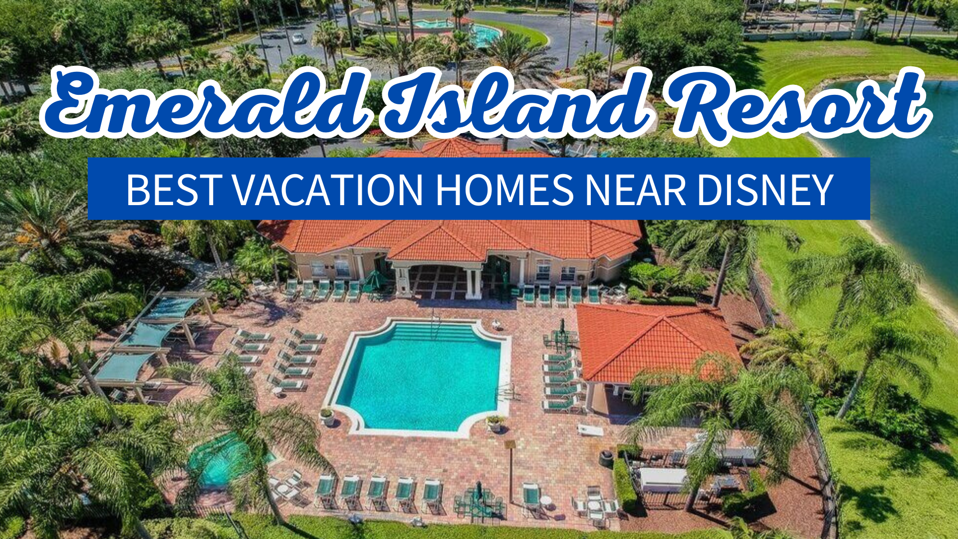Best Vacation Homes in Emerald Island Resort Near Disney