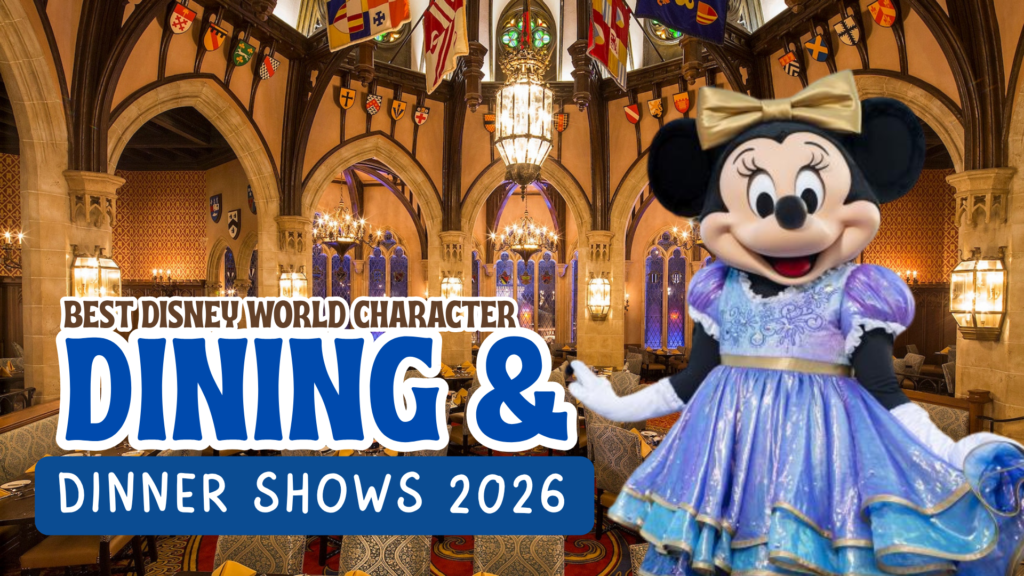 Best Disney World Character Dining & Dinner Shows 2026