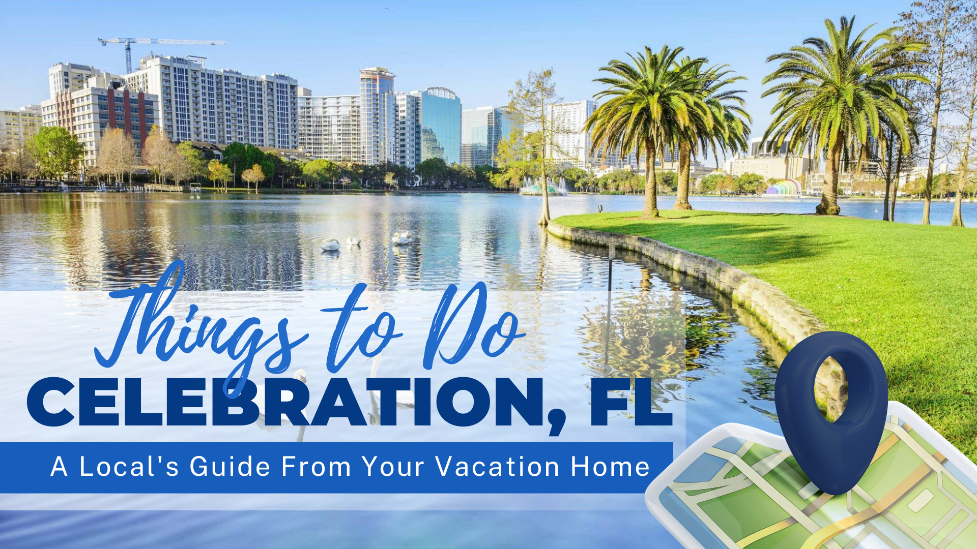 Things to Do in Celebration, FL A Local's Guide From Your Vacation Home