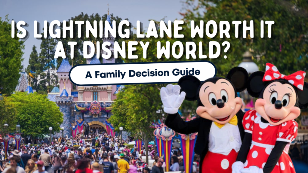 Is Lightning Lane Worth It at Disney World