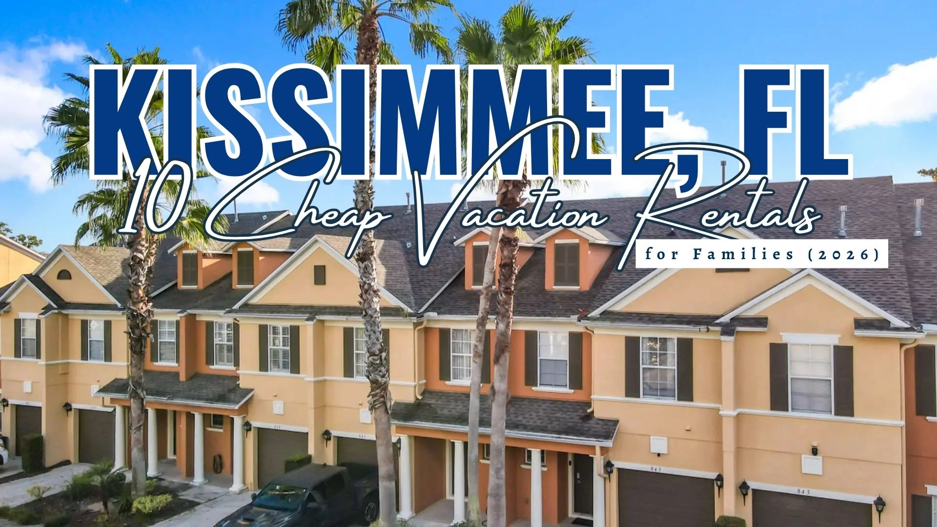10 Cheap Vacation Rentals in Kissimmee, FL for Families (2026)