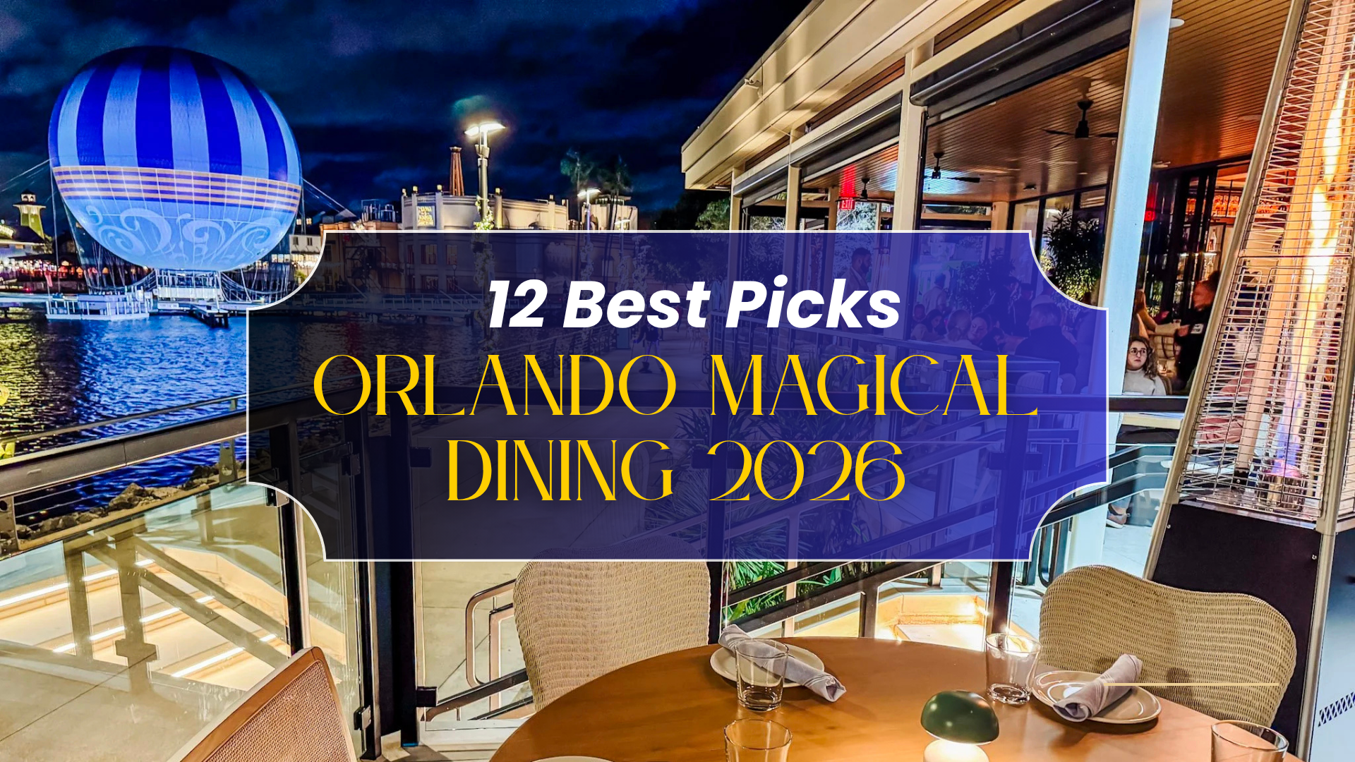 Orlando Magical Dining 2026 A Family Vacation Guide to the Best Restaurants
