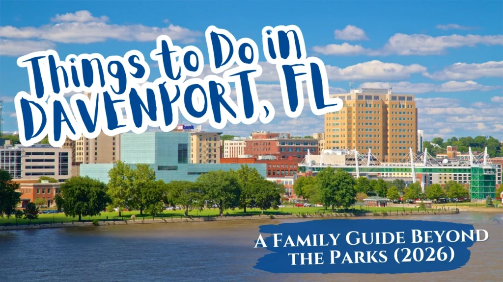 Things to Do in Davenport, FL A Family Guide Beyond the Parks (2026)