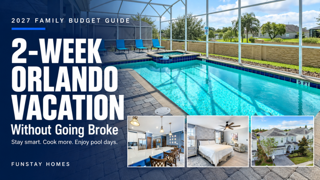 How to Plan a 2-Week Orlando Vacation Without Going Broke (2027)