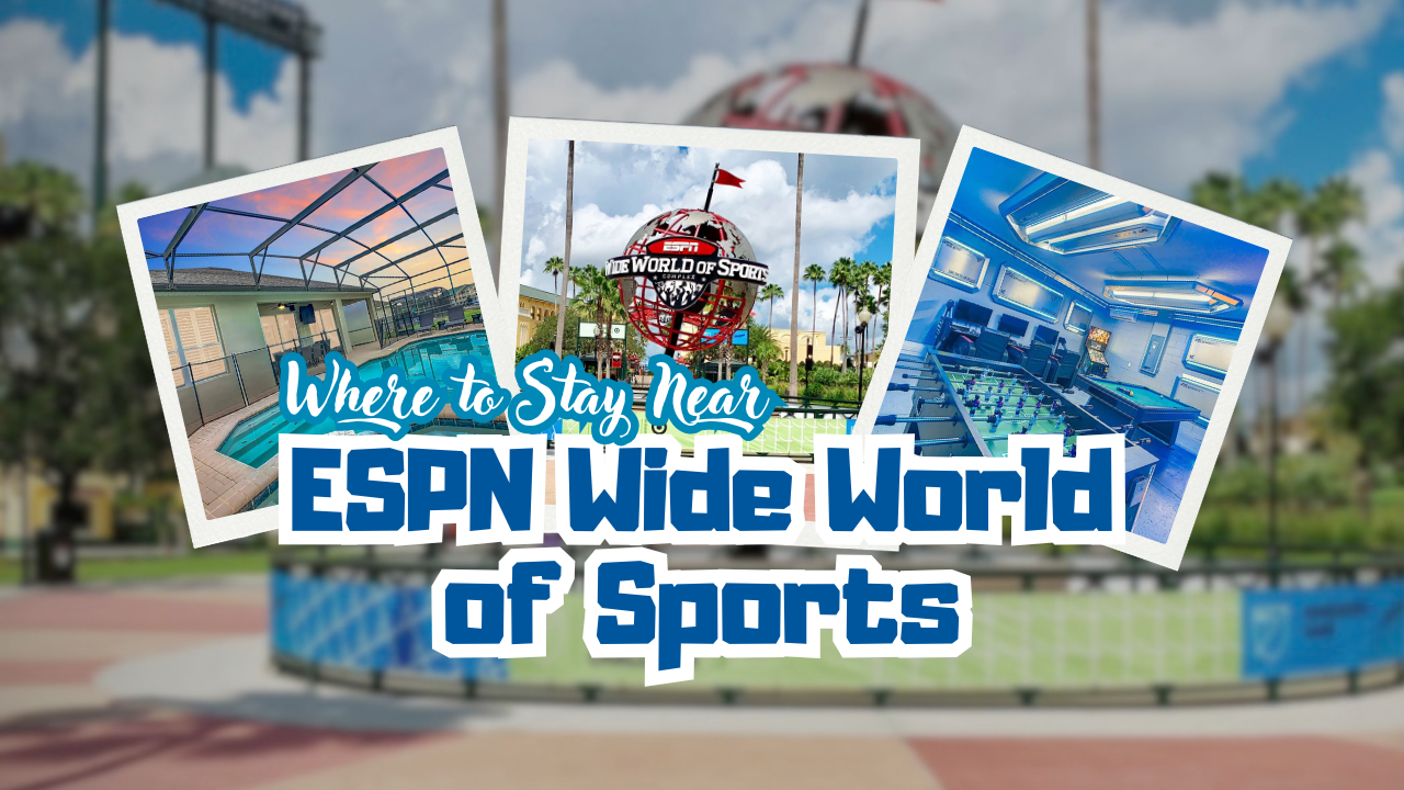 Where to Stay Near ESPN Wide World of Sports, Vacation Rentals for Tournament Families