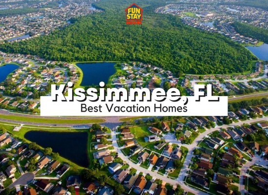 Best Vacation Homes in Kissimmee, FL